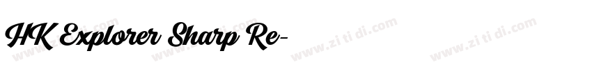 HK Explorer Sharp Re字体转换 HK Explorer Sharp Re字体转换
